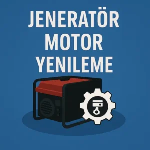 bornova-rafet-pasa-mahallesi Jeneratör Motor Yenileme
